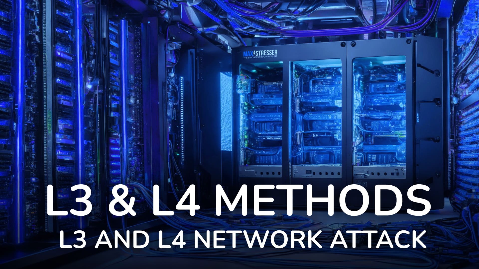 Network attack types and basic methods - MAXSTRESSER